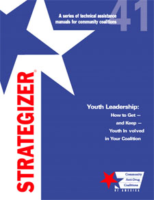 Strategizer 41 - Youth Leadership: How to Get and Keep Youth Involved in Your Coalition - Download